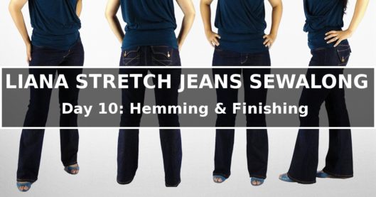 Liana Stretch Jeans Sewalong Day 10