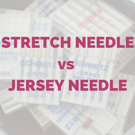 STRETCH NEEDLE VS JERSEY NEEDLE