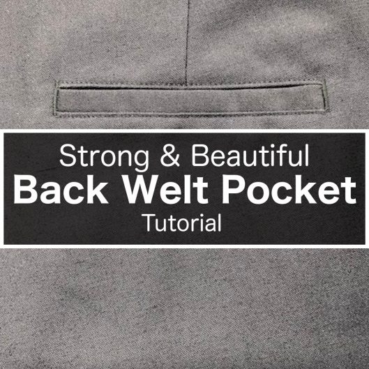 Strong & Beautiful Back Welt Pocket Tutorial