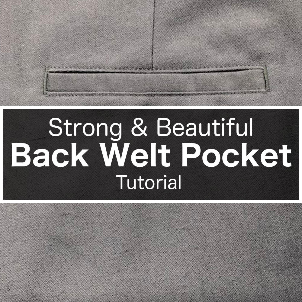 Strong and Beautiful Back Welt Pocket Tutorial